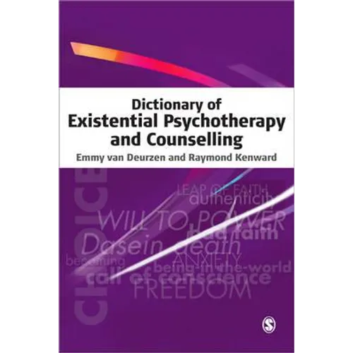 Dictionary of Existential Psychotherapy and Counselling