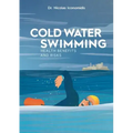 Cold Water Swimming Health Benefits and Risks