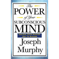 The Power of Your Subconscious Mind