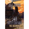 J4U Cattle Company: The Beginning