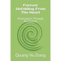 Forever Unfolding From The Heart: Realizations Through Meditation