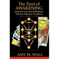 Tarot of Awakening: Initiation Into the Kabbalistic Western Mystery Tradition