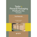 Taylor v. Pinnacle Packaging Products, Inc.: Trial Materials
