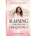 Raising Your Self-Love Frequency