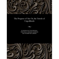 The Progress of Sin: Or, the Travels of Ungodlitenls