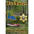 FoxTheft: War On The Bayou
