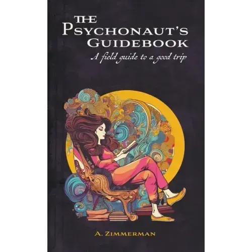 The Psychonaut's Guidebook