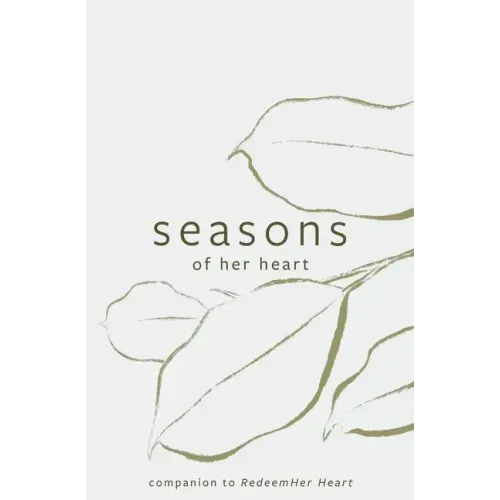 Seasons of Her Heart: Companion to Redeemher Heart