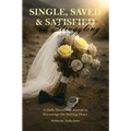 Single, Saved & Struggling: A Daily Devotional Journal to Encourage the Waiting Heart