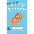 Auntie Says: Quick Wisdom for Graduates (The Niece Release Edition)