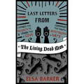 Last Letters from the Living Dead Man