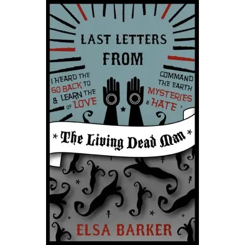 Last Letters from the Living Dead Man