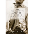The Gentleman's Guide to Cool