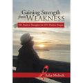 Gaining Strength from Weakness: 101 Positive Thoughts for HIV Positive People