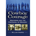 Cowboy Courage: Westerns and the Portrayal of Bravery
