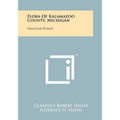 Flora Of Kalamazoo County, Michigan: Vascular Plants