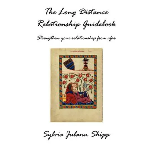 The Long Distance Relationship Guidebook
