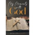 My Moments With God
