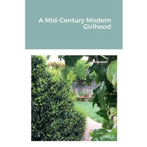 A Mid-Century Modern Girlhood