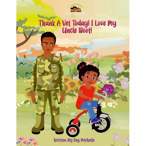 Thank A Vet Today! I Love My Uncle Boot! Book 1