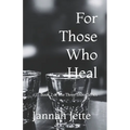 For Those Who Heal