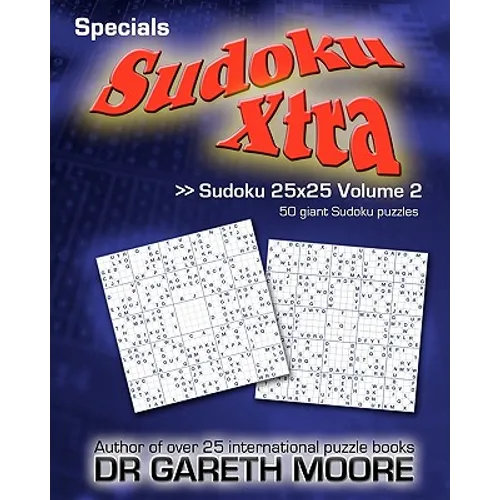 Sudoku 25x25 Volume 2: Sudoku Xtra Specials