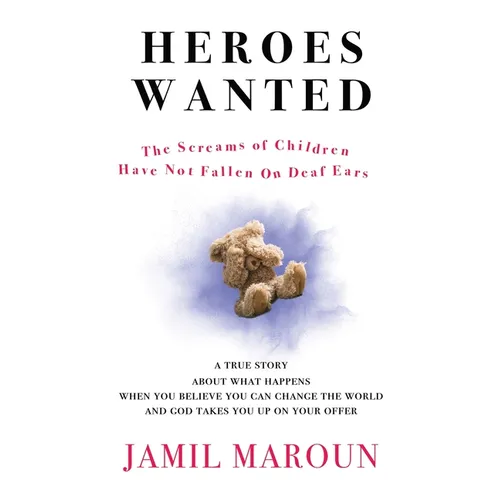 Heroes Wanted: The Screams of Children Have Not Fallen On Deaf Ears