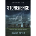 Stonehenge: A Guide to the World's Greatest Megalithic Site