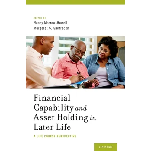 Financial Capability and Asset Holding in Later Life: A Life Course Perspective