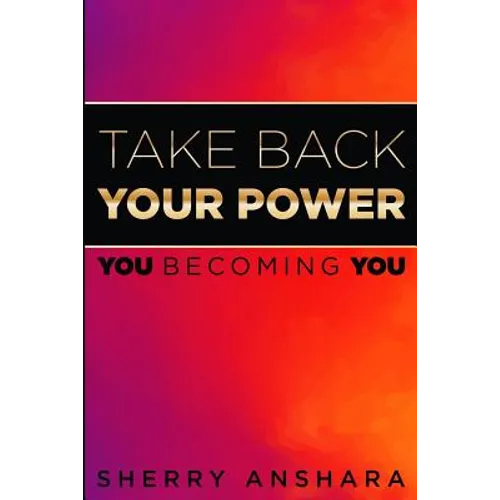 Take Back Your Power: You Becoming You
