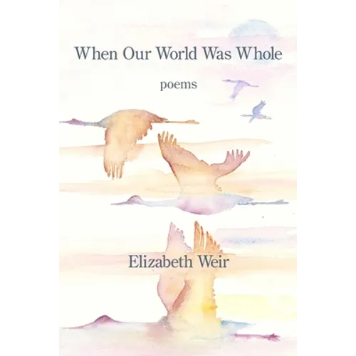 When Our World Was Whole