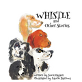 Whistle And Other Stories