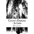 Cicero's Orations - In Latin