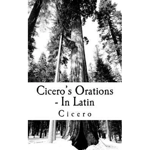 Cicero's Orations - In Latin