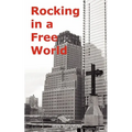 Rocking in a Free World