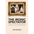 Ironic Spectator: Solidarity in the Age of Post-Humanitarianism