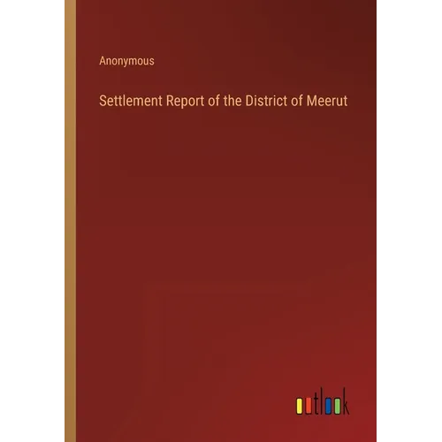 Settlement Report of the District of Meerut