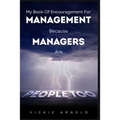 My Book of Encouragement for Management Because Managers Are People Too
