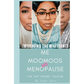 Embracing The Milestones Me, Moomoos & Menopause ( The"Ish"Noone Told Me)