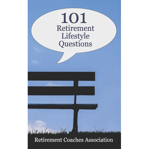 101 Retirement Lifestyle Questions