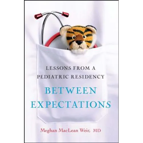 Between Expectations: Lessons from a Pediatric Residency
