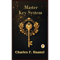 The Charles Haanel Master Key System