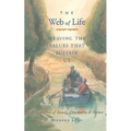 Web of Life: Weaving the Values That Sustain Us (Essays from the Author of Last Child in the Woods and Our Wild Calling)