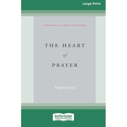The Heart of Prayer (16pt Large Print Edition)