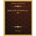 Book CXXV Of The Per-em-hru