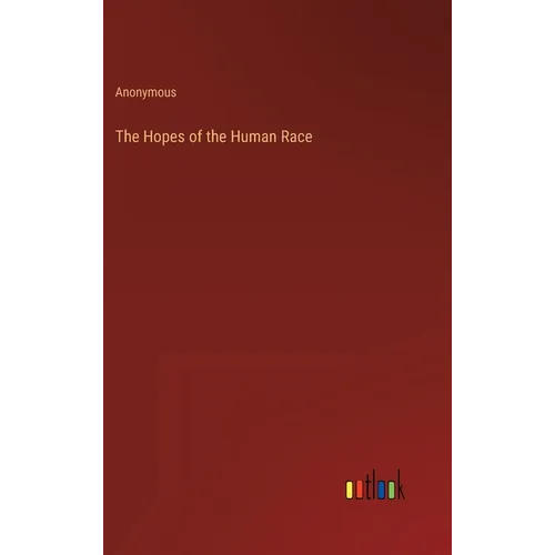 The Hopes of the Human Race