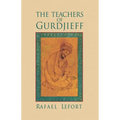 The Teachers of Gurdjieff
