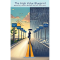 The High Value Blueprint: Mastering a Growth Mindset and Self-Sufficiency