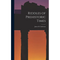 Riddles of Prehistoric Times