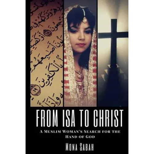 From Isa to Christ: A Muslim Woman's Search for the Hand of God